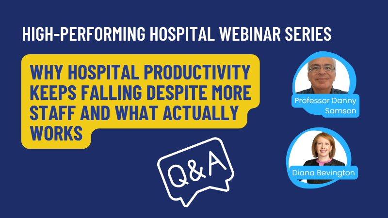 Hospital Leaders Ask, Experts Answer: The Real Reasons Productivity Stalls – And What Works