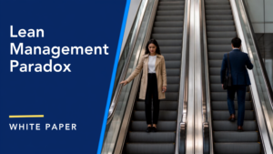 Solving The Paradox Of Lean Management’s Low Success Rate